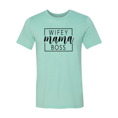 Wifey Mama Boss shirt - BIT OF THIS BIT OF THAT