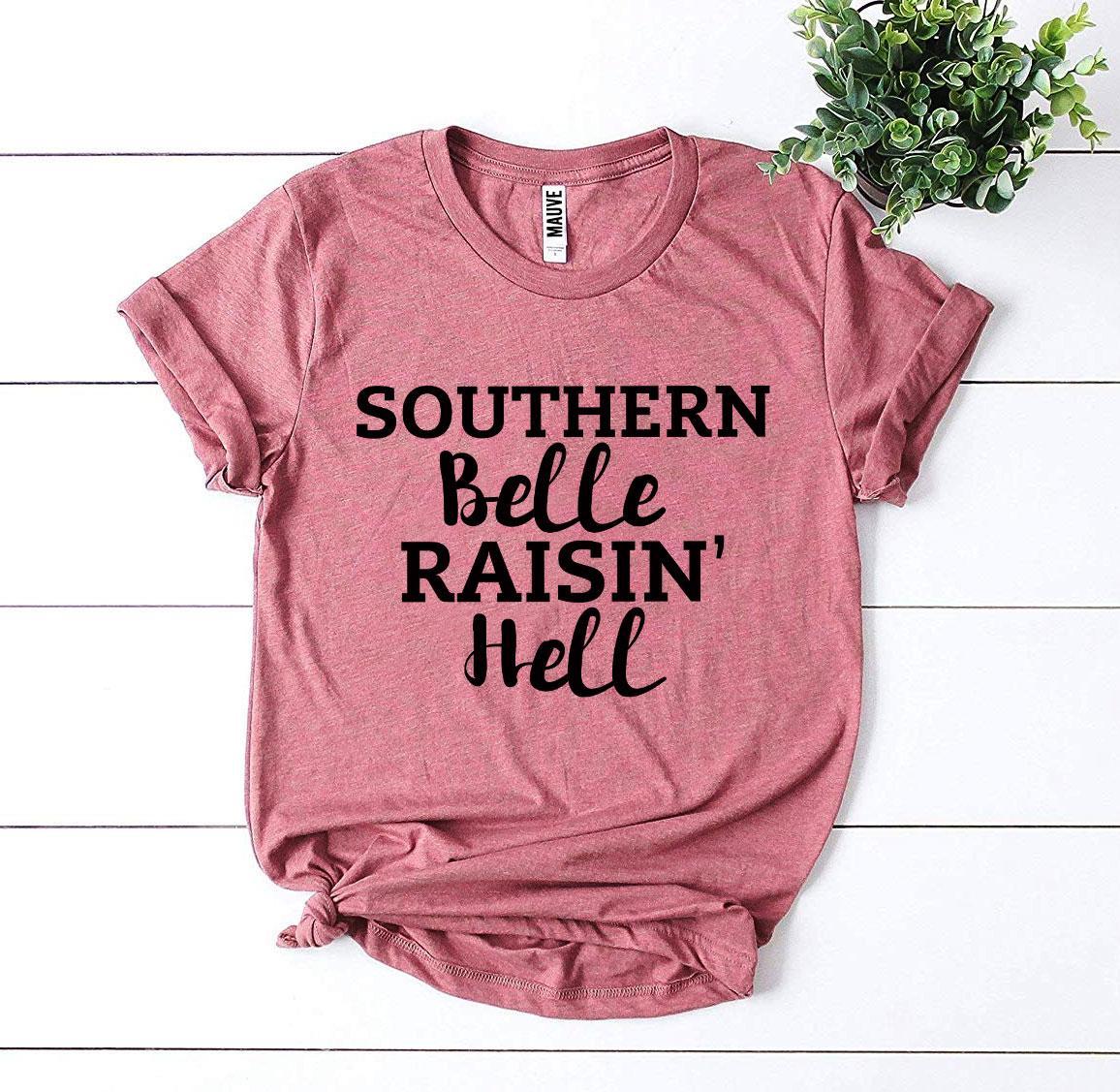 Southern Belle Raisin’ Hell T-shirt - BIT OF THIS BIT OF THAT